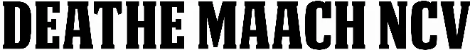 Deathe Maach NCV