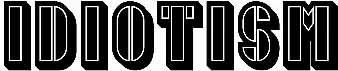Idiotism