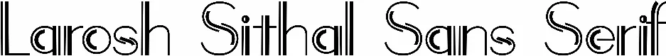 Larosh Sithal Sans Serif