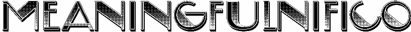 Meaningfulnifico