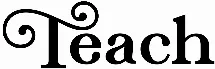Teach