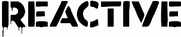 Reactive