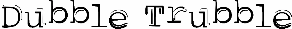 Dubble Trubble