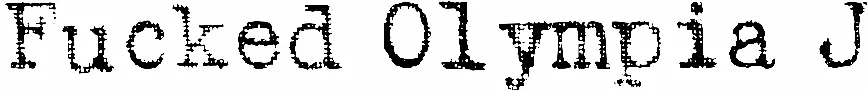 Fucked Olympia J
