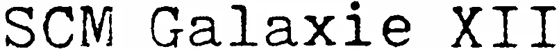 SCM Galaxie XII