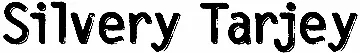 Silvery Tarjey
