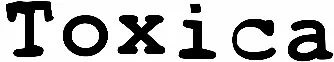 Toxica