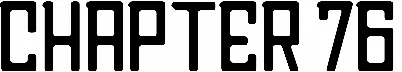 Chapter 76