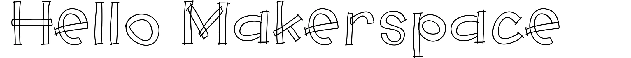 Hello Makerspace