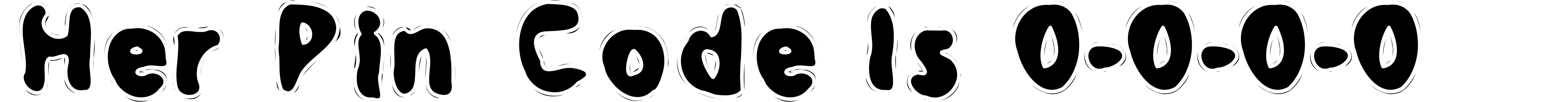 Her Pin Code Is 0-0-0-0