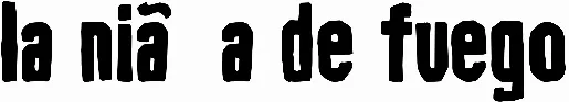 La NiÃ±a De Fuego