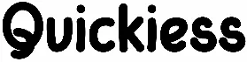 Quickiess