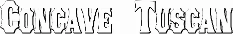 Concave Tuscan
