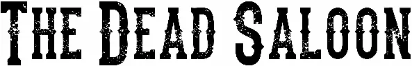 The Dead Saloon