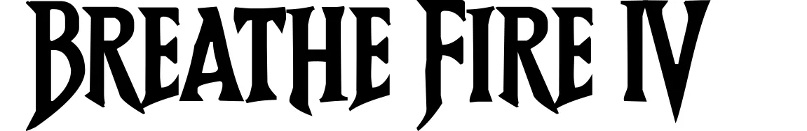 Breathe Fire IV