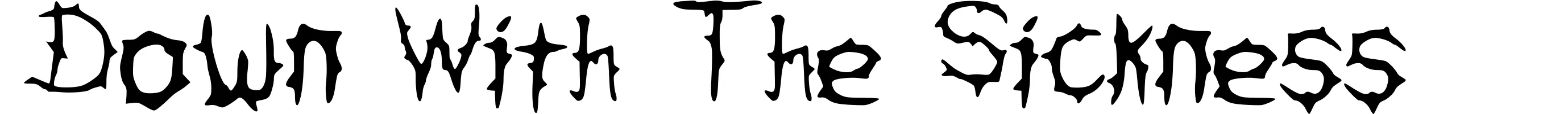 Down With The Sickness