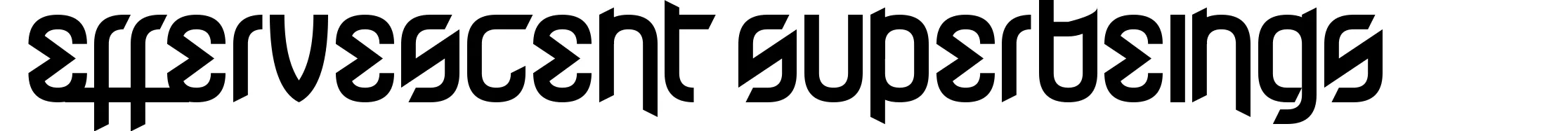 Effervescent Superbeings