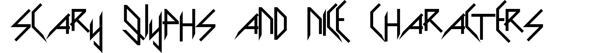 Scary Glyphs and Nice Characters