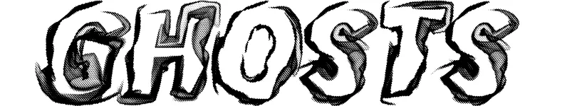 Ghosts