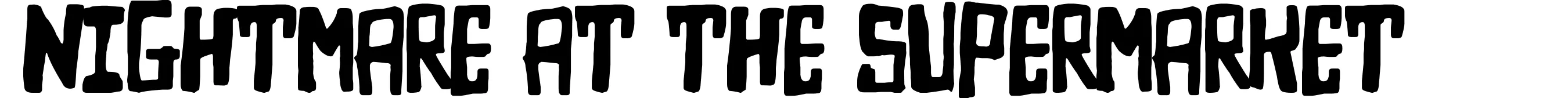 Nightmare at the Supermarket