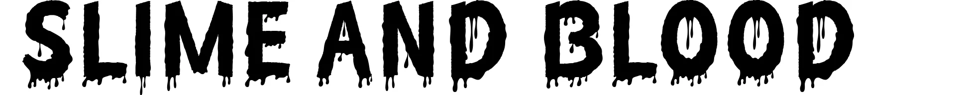 Slime And Blood