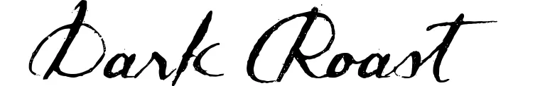 Dark Roast