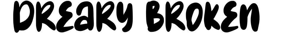 Dreary Broken