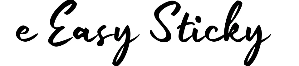 e Easy Sticky