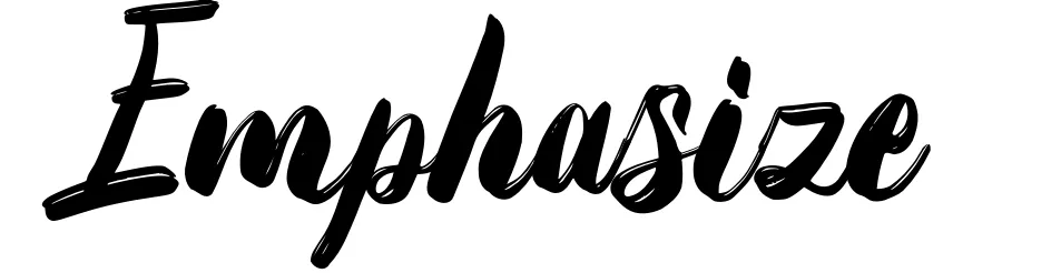 Emphasize