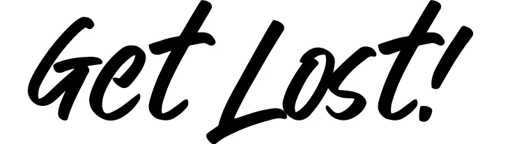 Get Lost!