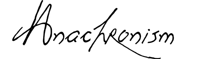 Anachronism