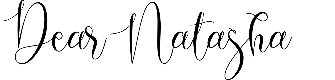 Dear Natasha