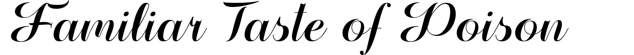 Familiar Taste of Poison