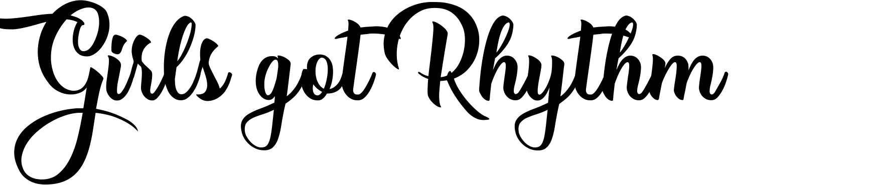 Girls got Rhythm