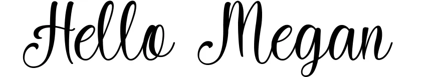 Hello Megan