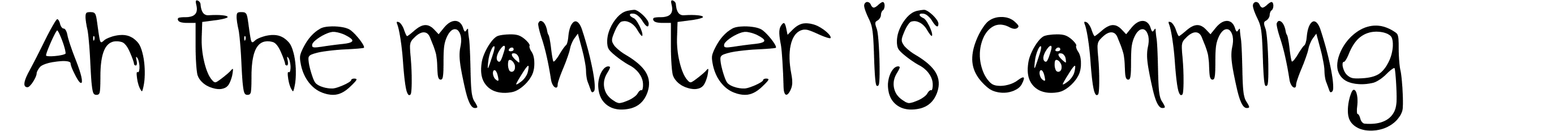 Ah the monster is comming