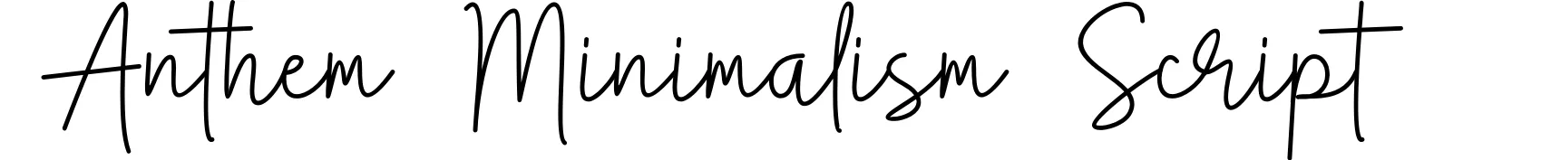 Anthem Minimalism Script