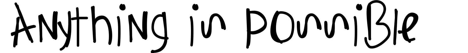 Anything Is Possible