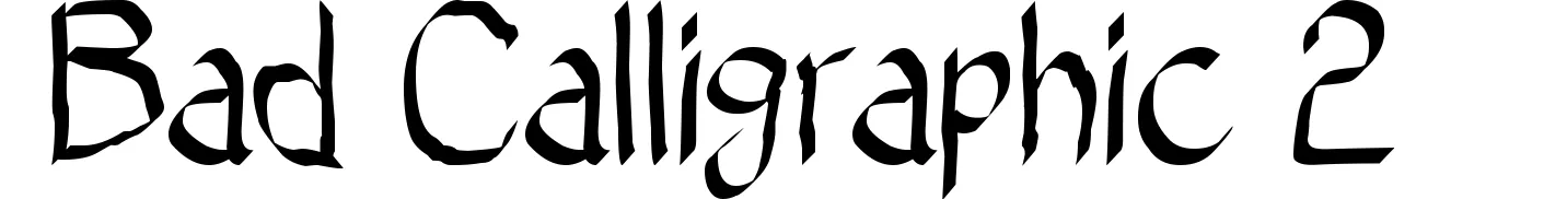 Bad Calligraphic 2