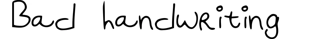 Bad handwriting