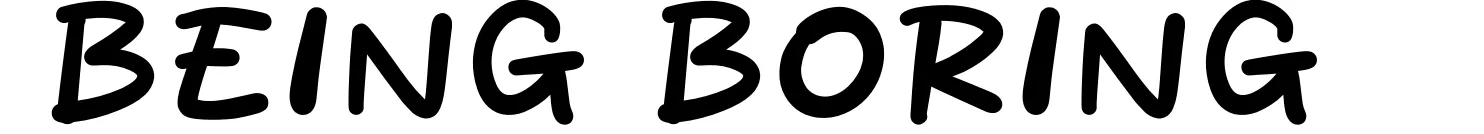 Being Boring