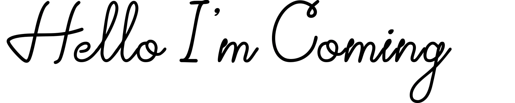 Hello I'm Coming