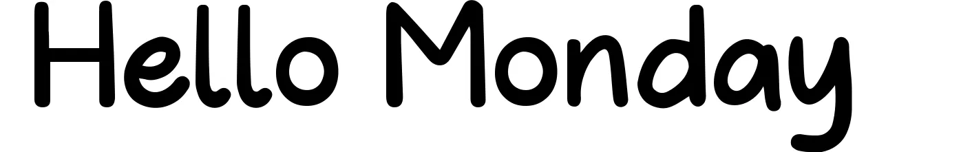 Hello Monday