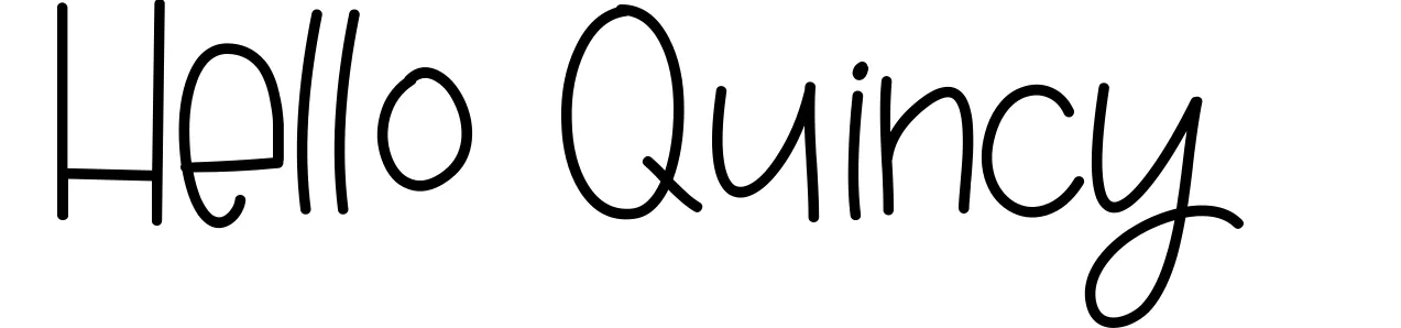 Hello Quincy