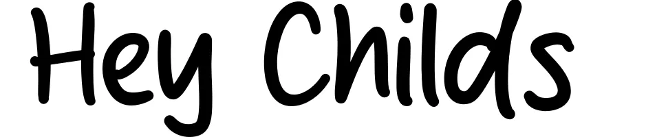 Hey Childs