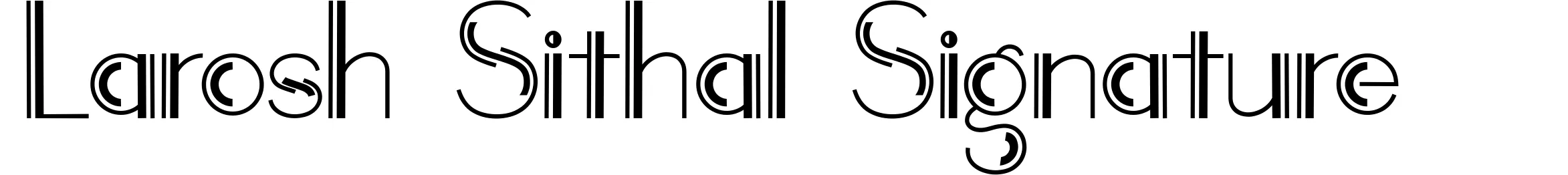 Larosh Sithal Signature