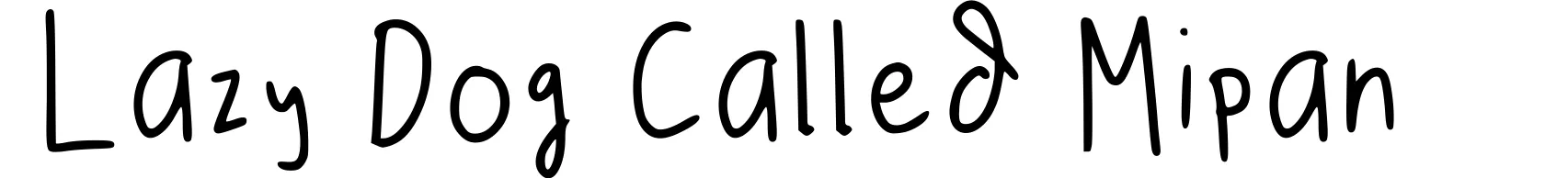 Lazy Dog Called Mipan