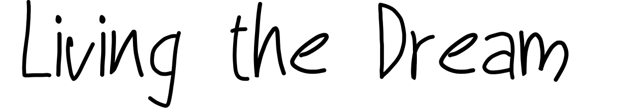 Living the Dream