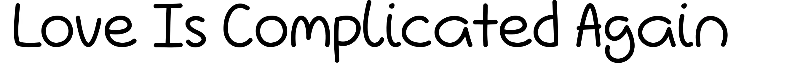 Love Is Complicated Again