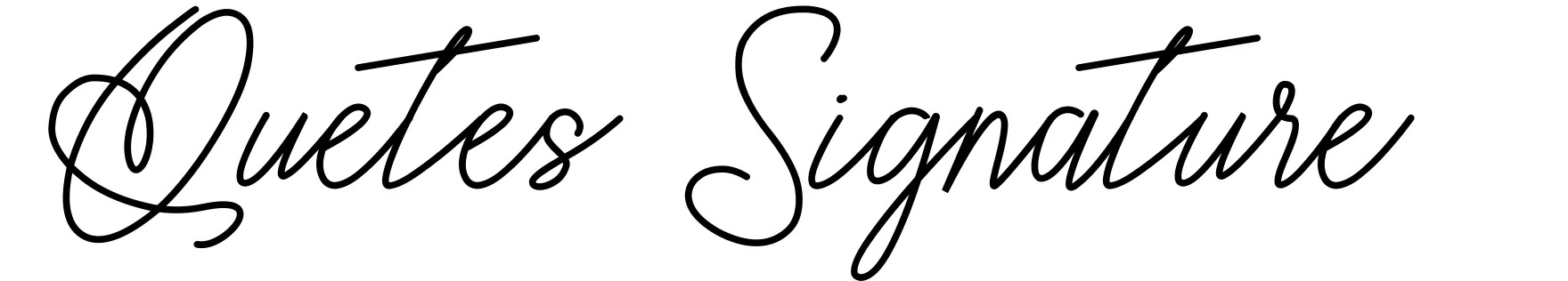 Quetes Signature